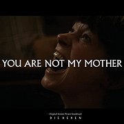 You Are Not My Mother