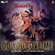 Baaghi 3: Do You Love Me