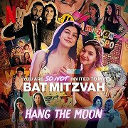 You Are So Not Invited to My Bat Mitzvah: Hang the Moon