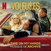 Voleuses: Time On My Hands