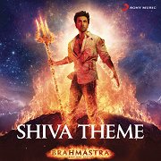 Brahmāstra Part One: Shiva: Shiva Theme