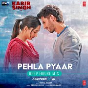 Kabir Singh: Pehla Pyaar (Deep House Mix)