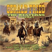 Gerald Fried: The Westerns - Vol. 1