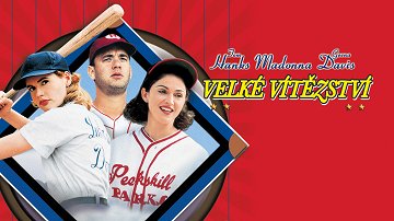 Velké vítězství / A League of Their Own (1992)