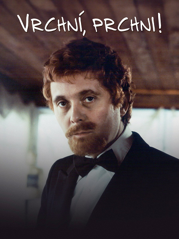 Vrchní, prchni!