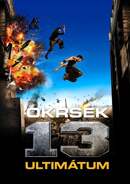 Re: Okrsek 13: Ultimatum / Banlieue 13 - Ultimatum (2009)