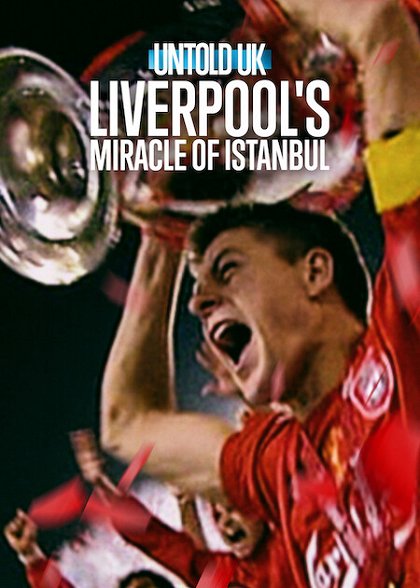 Untold UK Liverpools Miracle of Istanbul (2026) (Hindi)