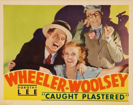 Bert Wheeler, Dorothy Lee, Robert Woolsey - Caught Plastered - Lobby karty