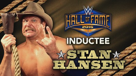 Stan Hansen - WWE Hall of Fame 2016 - Promoción