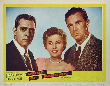 Raymond Burr, Barbara Stanwyck, Sterling Hayden - Crime of Passion - Cartes de lobby