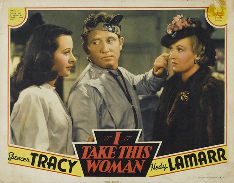 Hedy Kiesler, Spencer Tracy, Natalie Moorhead - I Take This Woman - Lobbykarten