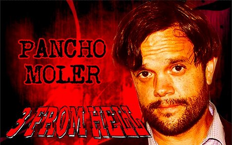 Pancho Moler - 3 from Hell - Promóció fotók