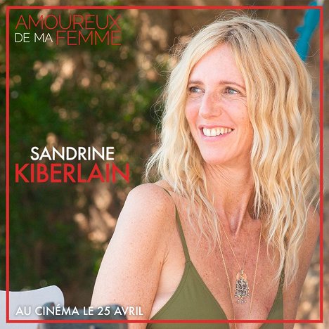 Sandrine Kiberlain - Amoureux de ma femme - Promo