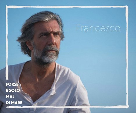 Francesco Ciampi - Forse è solo mal di mare - Werbefoto