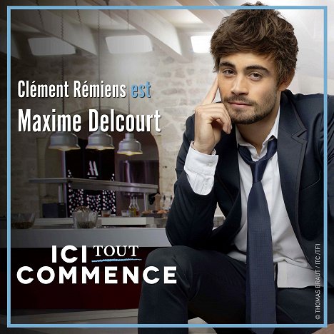 Clément Rémiens - Ici tout commence - Promo