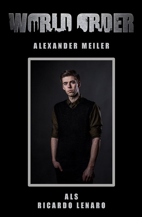 Alexander Meiler - World Order - drei Tage und drei Nächte - Werbefoto
