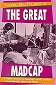 The Great Madcap