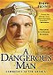 A Dangerous Man: Lawrence After Arabia