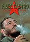 Fidel Castro - Ewiger Revolutionär