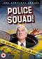 Police Squad!