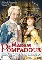 Madame Pompadour, a király kedvence
