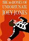 The 30 Bones of Unfortunate Joey Jones