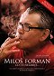 Milos Forman: What Doesn't Kill You...