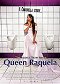 Amazing Truth About Queen Raquela, The
