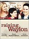 Raising Waylon