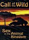 Call of the Wild: Sex in the Animal Kingdom