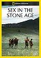 Sex in the Stone Age