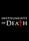 Instruments of Death
