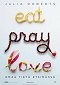 Eat, Pray, Love - Omaa tietä etsimässä