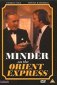 Minder on the Orient Express
