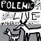 Polemic: Live