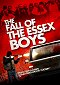 Fall of the Essex Boys, The