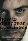 How to Disappear Completely