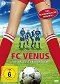 FC Venus - Fussball ist Frauensache