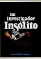 Un investigador insólito