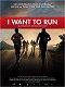 I want to Run