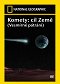 Vesmírné pátrání - Komety: cíl Země