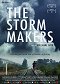 The Storm Makers : Ceux qui amènent la tempête