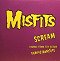 The Misfits: Scream!