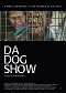 Da Dog Show