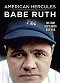 American Hercules: Babe Ruth
