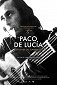 Paco de Lucía : Légende du Flamenco
