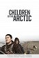 Children of the arctic - Jugend am arktischen Rand von Amerika