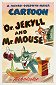 Tom a Jerry - Dr. Jekyll and Mr. Mouse