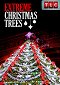 Extreme Christmas Trees