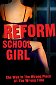 Rebel Highway - Reform School Girl
